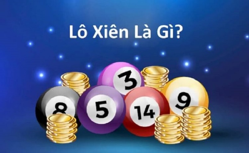 Bật mí cách đánh lô xiên hiệu quả giúp anh em rinh thưởng lớn